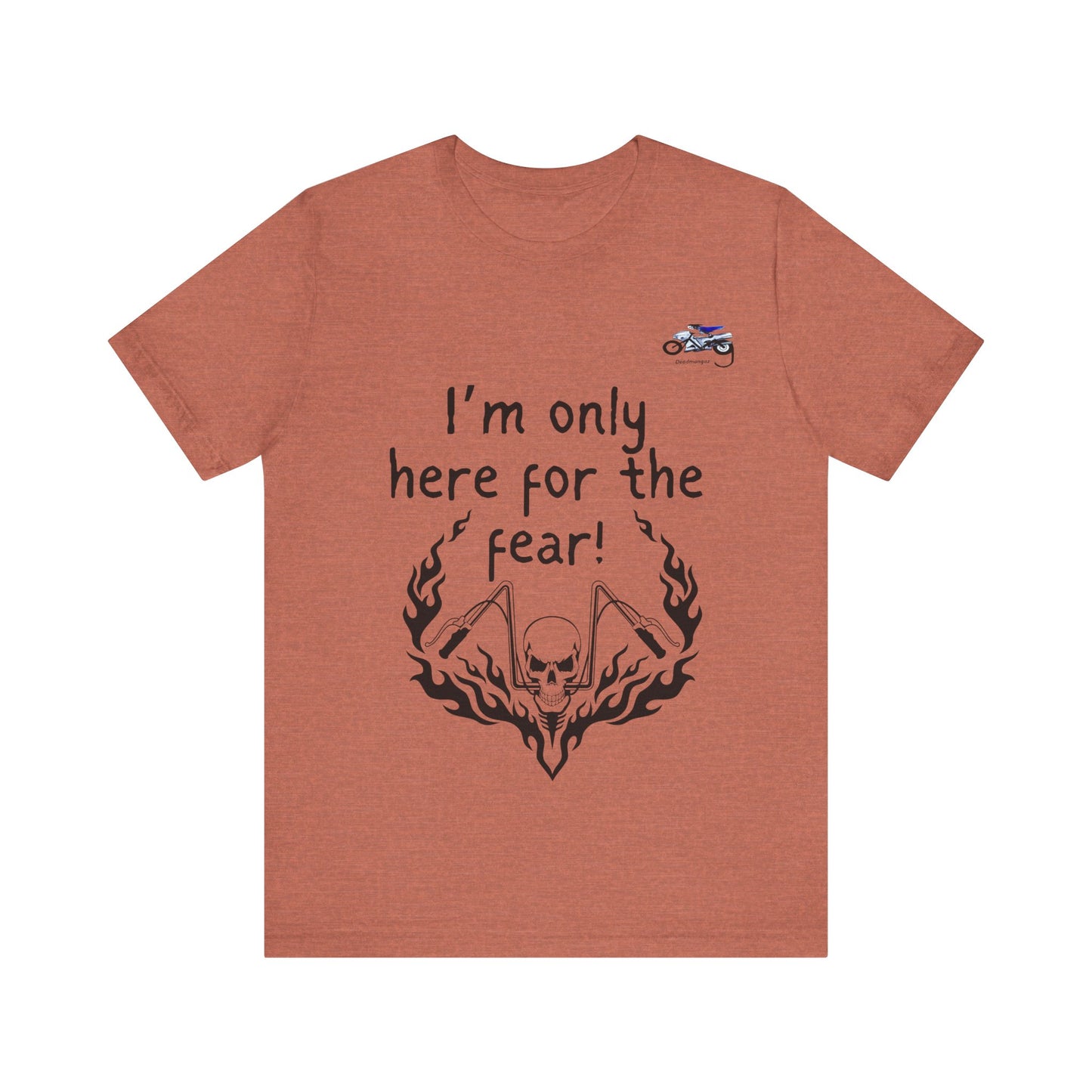 Unisex Motorcycle Fear Tee - Perfect for Riders & Bikers