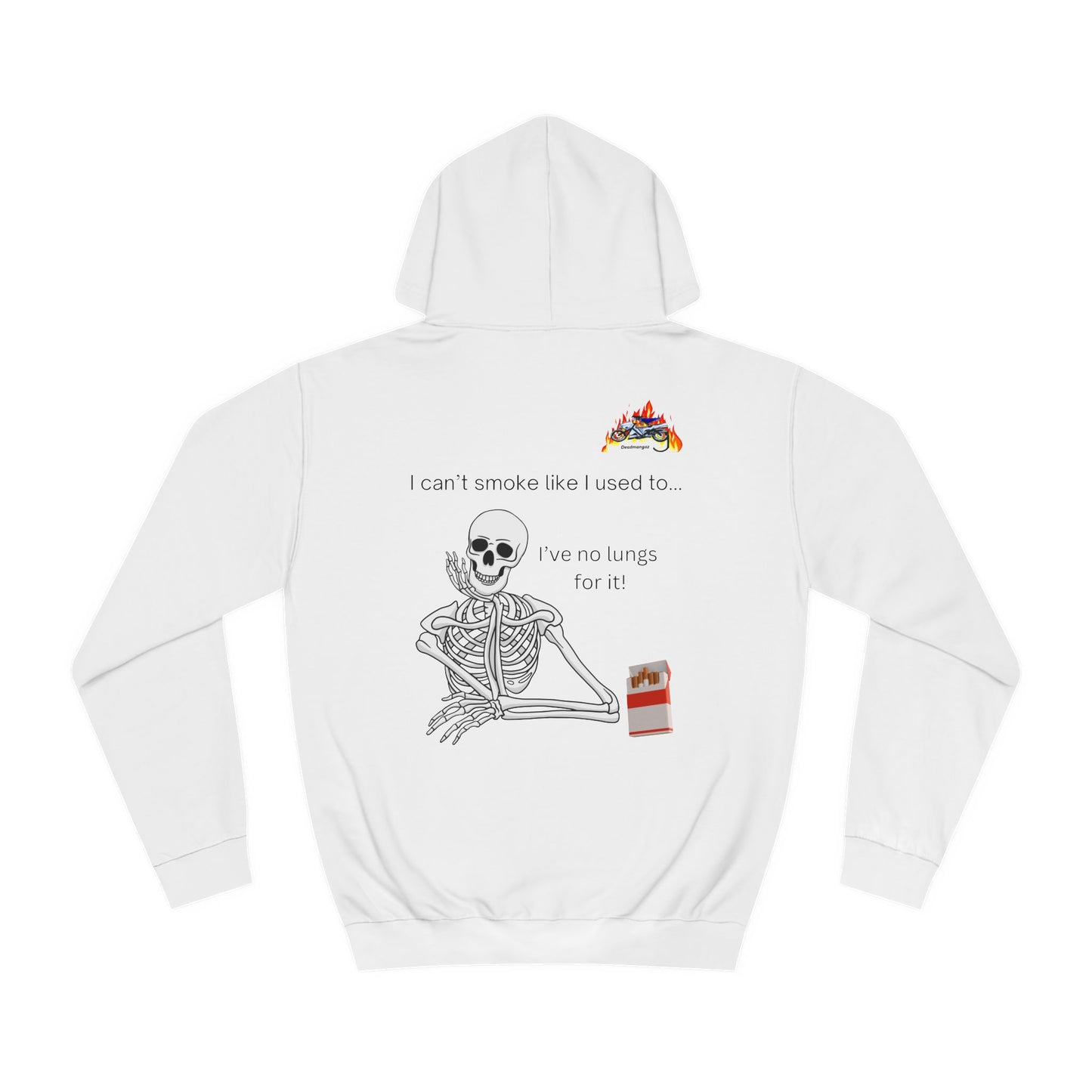 Funny Skeleton Hoodie - "I Can't Smoke Like I Used To" Unisex College Sweatshirt