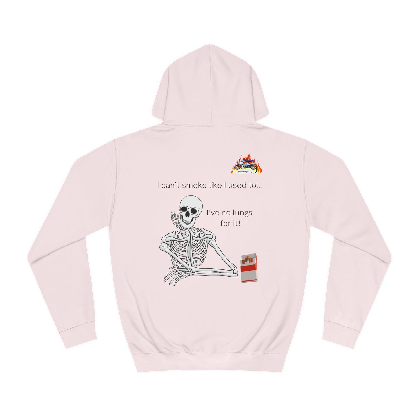 Funny Skeleton Hoodie - "I Can't Smoke Like I Used To" Unisex College Sweatshirt