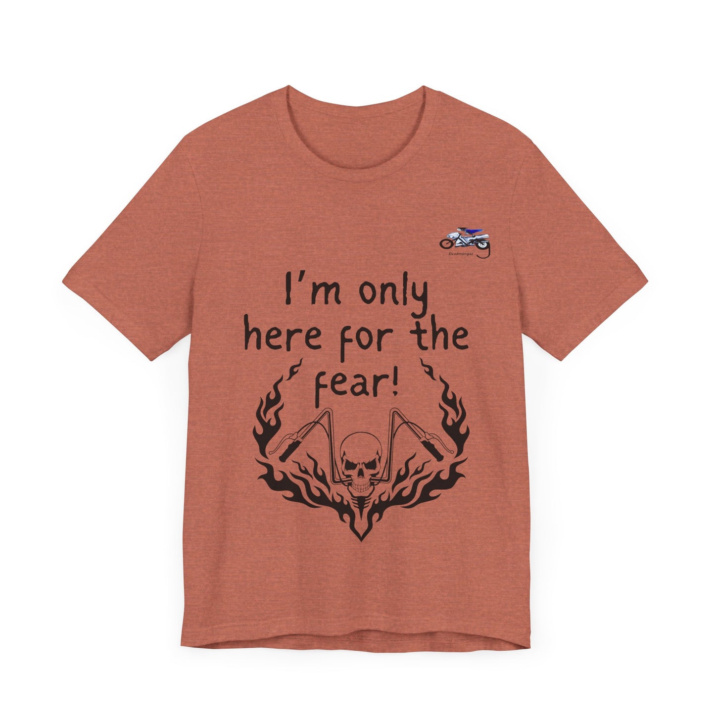 Unisex Motorcycle Fear Tee - Perfect for Riders & Bikers