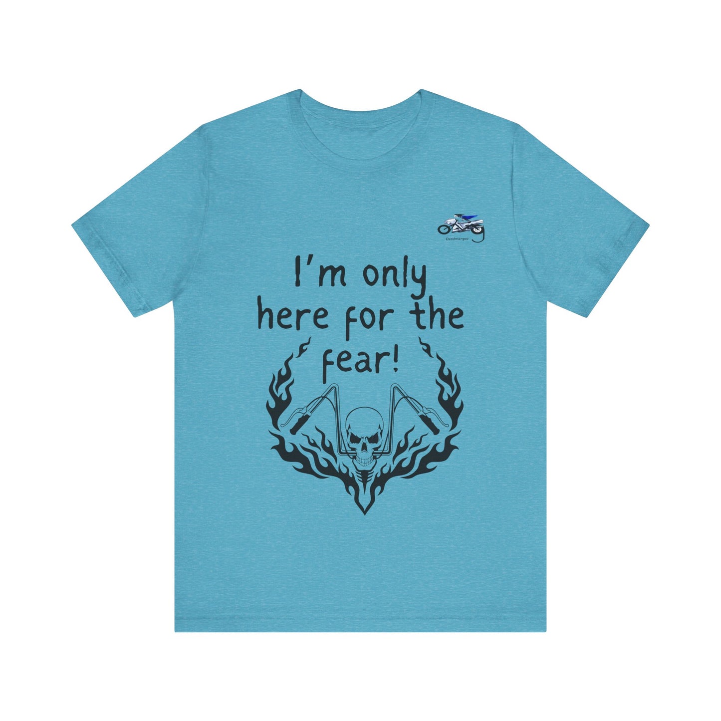 Unisex Motorcycle Fear Tee - Perfect for Riders & Bikers