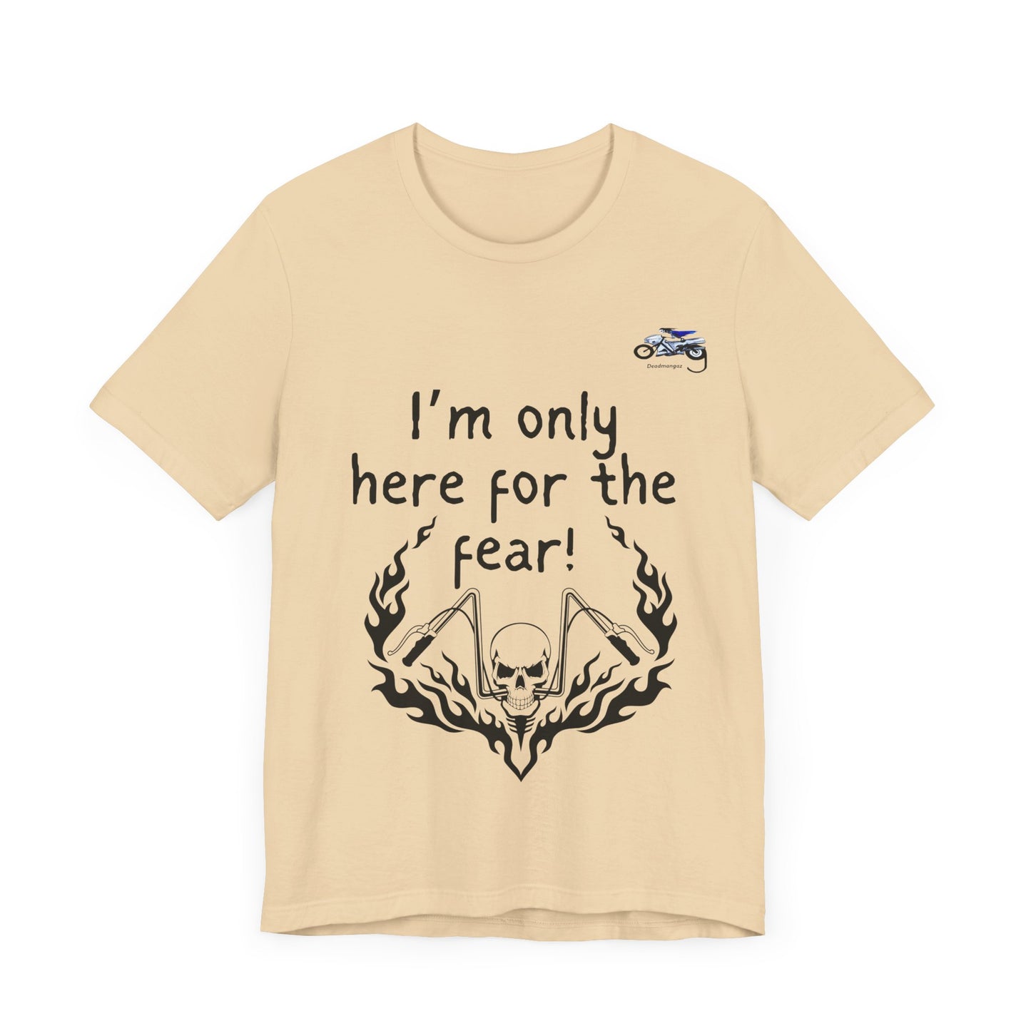 Unisex Motorcycle Fear Tee - Perfect for Riders & Bikers