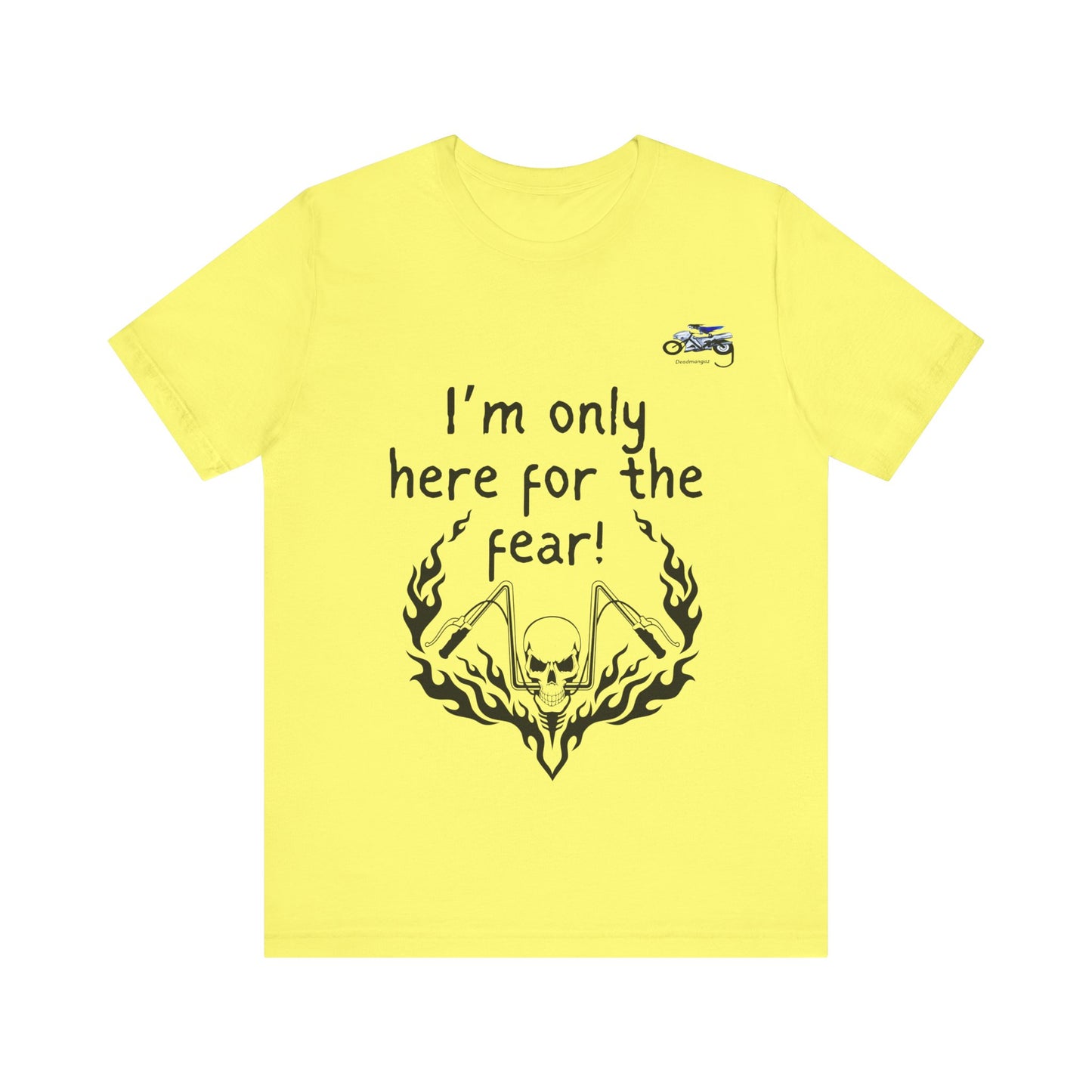 Unisex Motorcycle Fear Tee - Perfect for Riders & Bikers