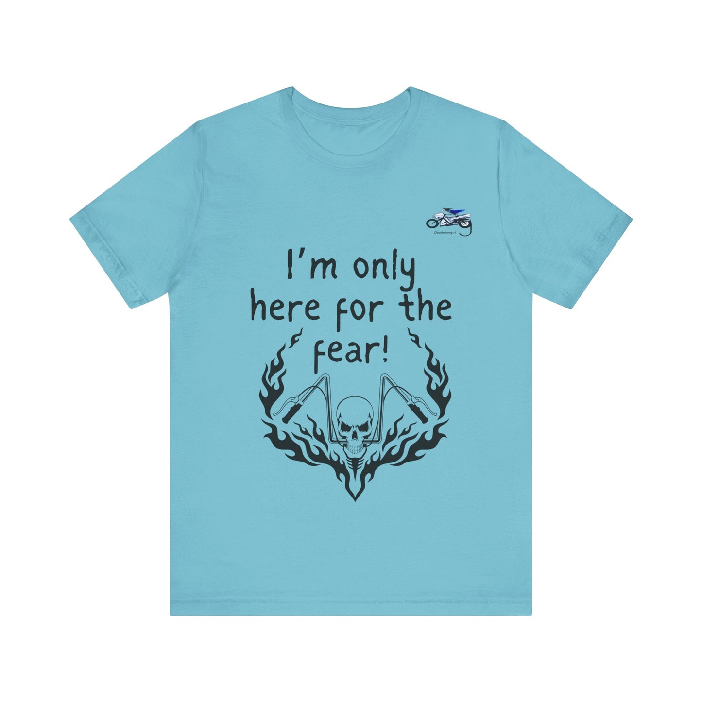 Unisex Motorcycle Fear Tee - Perfect for Riders & Bikers