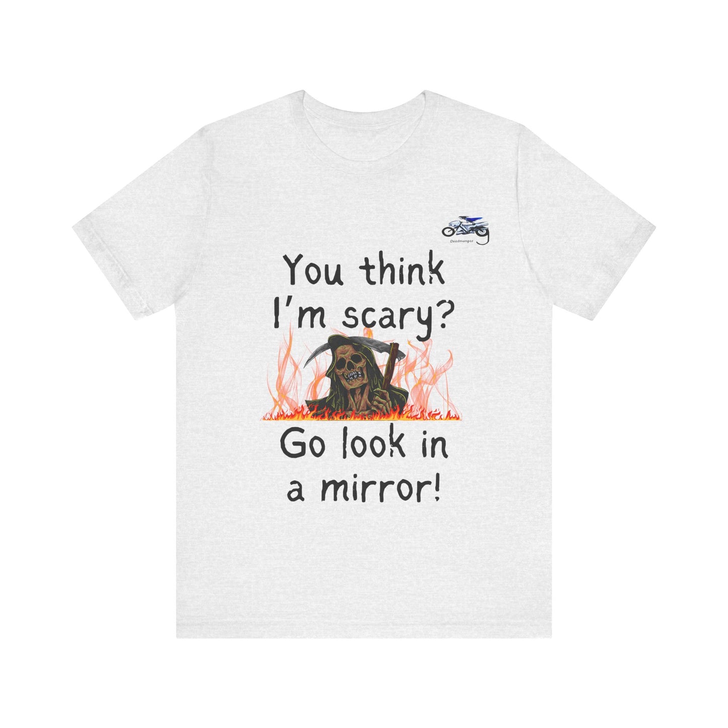 Halloween Humor Unisex Short Sleeve Tee - "You Think I'm Scary?"
