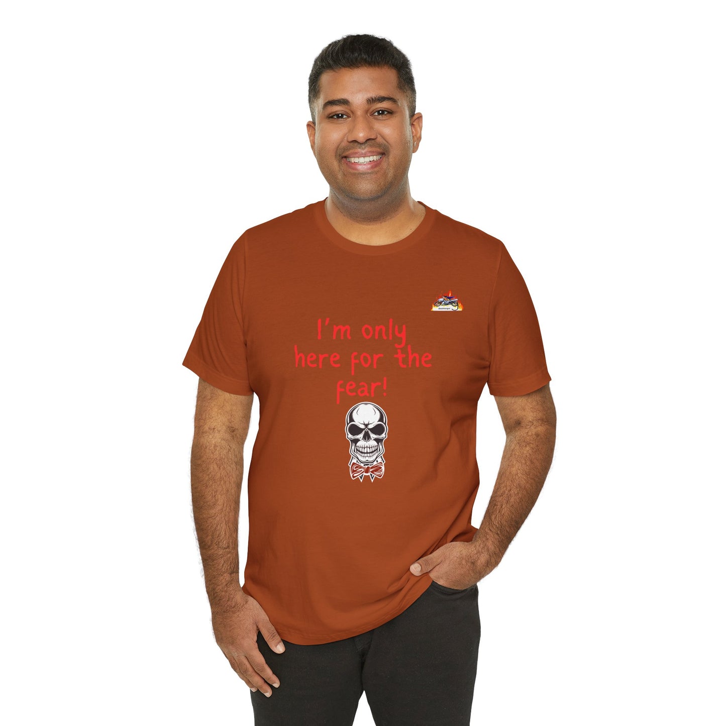 Fun Spooky Graphic Tee – "I'm Only Here for the Fear!"