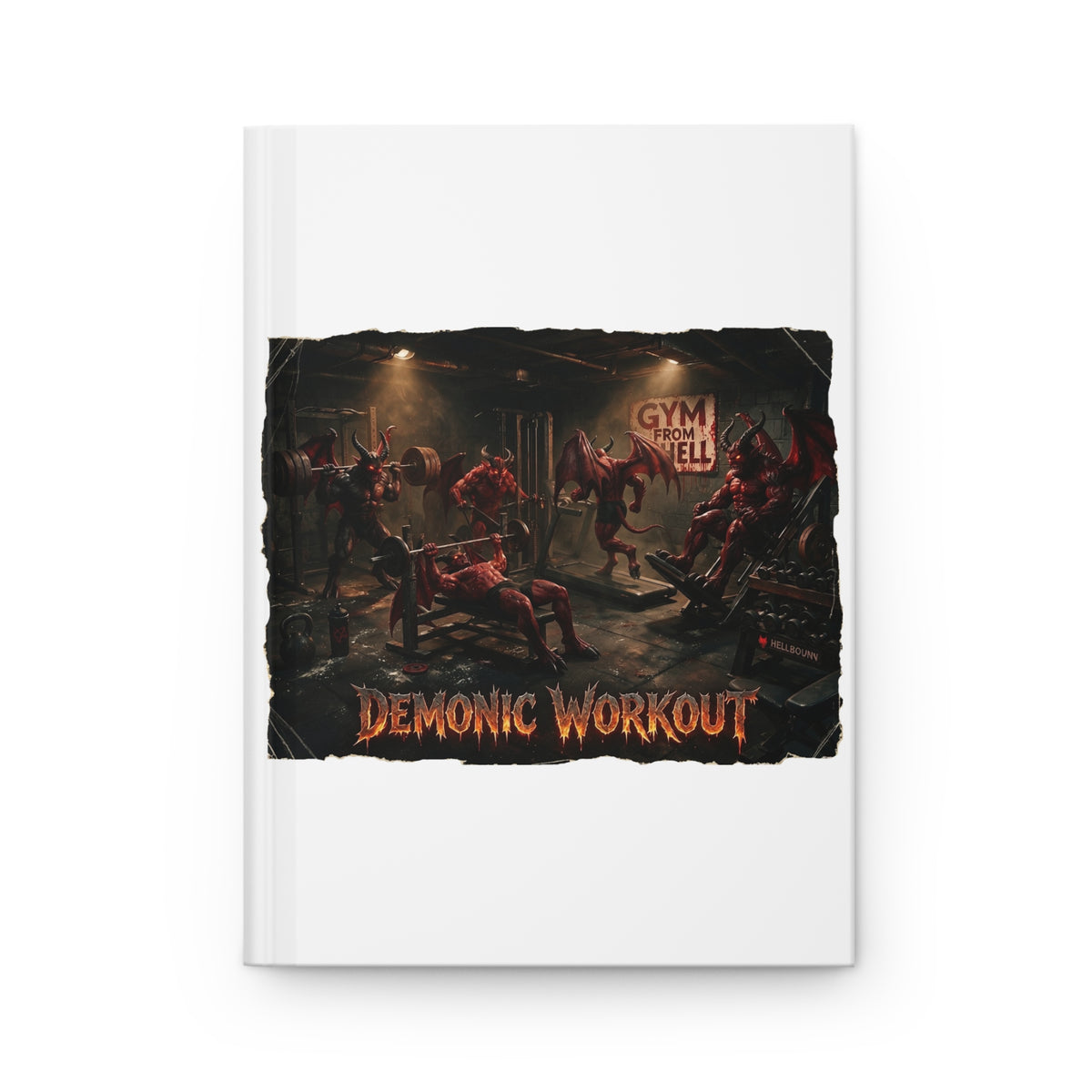 Demonic Workout Hardcover Journal — 'Gym from Hell' Lined Notebook