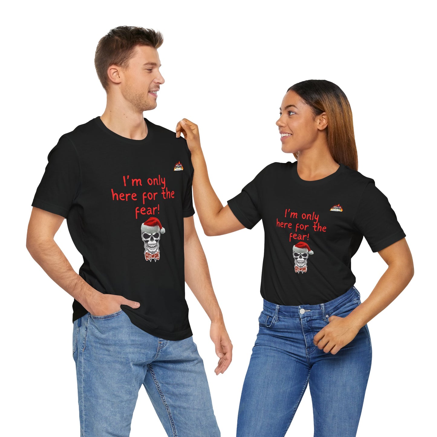 Unisex Fear-Themed Tee - "I'm Only Here for the Fear! Santa Edition"