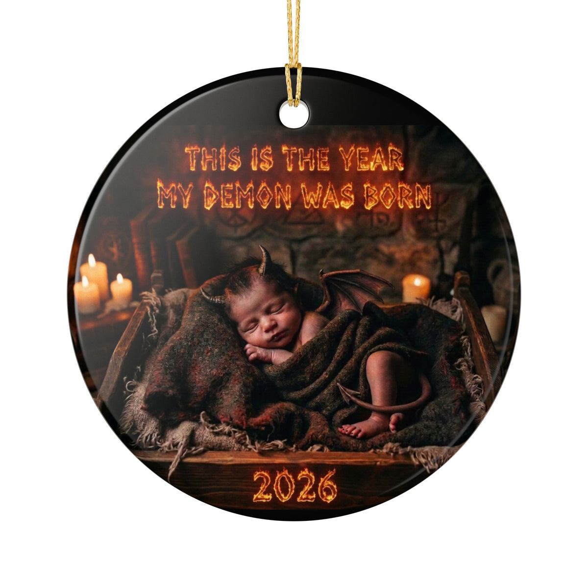 Ceramic Ornament — This Is The Year My Demon Was Born 2026