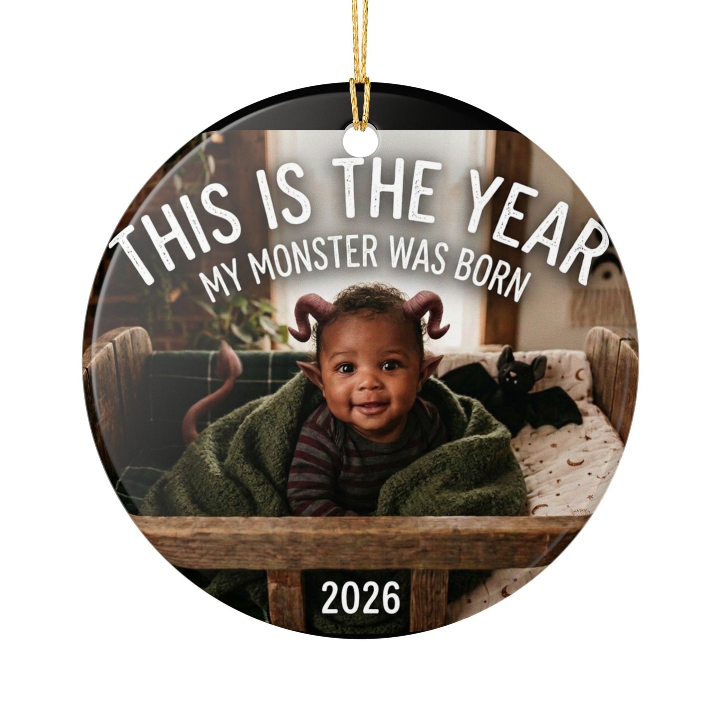2026 This Is The Year My Monster Was Born Ceramic Ornament