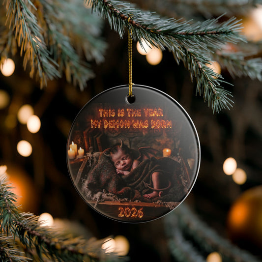 Ceramic Ornament — This Is The Year My Demon Was Born 2026