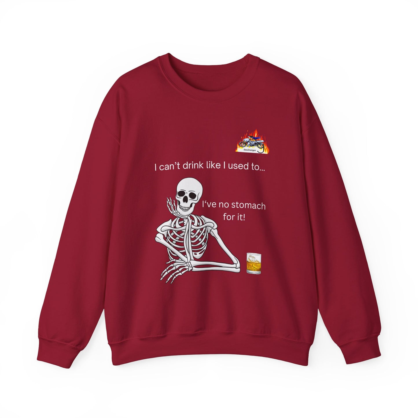 Funny Skeleton Sweatshirt - "I Can't Drink Like I Used To" Crewneck