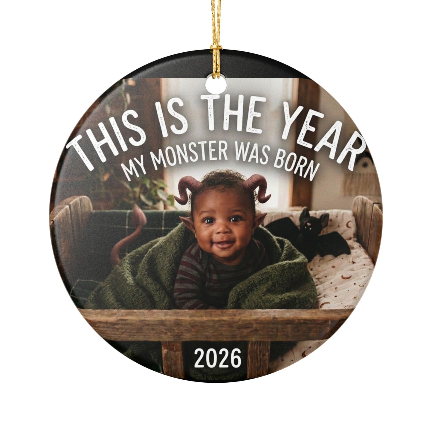 2026 This Is The Year My Monster Was Born Ceramic Ornament