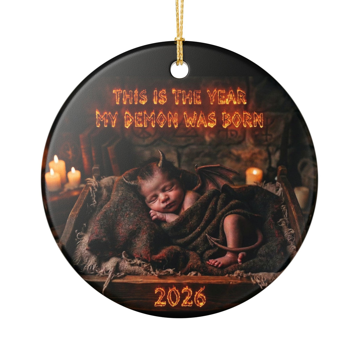 Ceramic Ornament — This Is The Year My Demon Was Born 2026