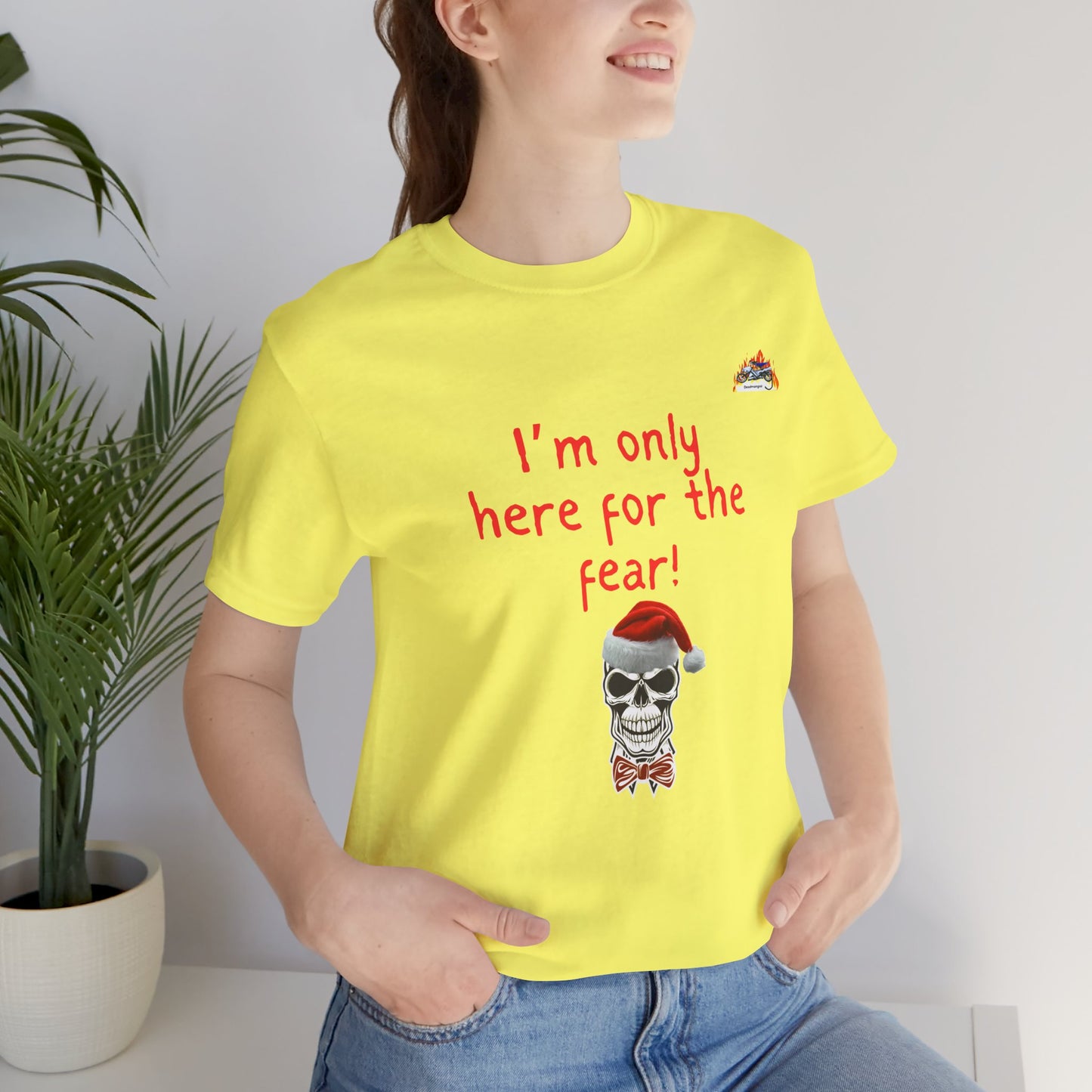 Unisex Fear-Themed Tee - "I'm Only Here for the Fear! Santa Edition"