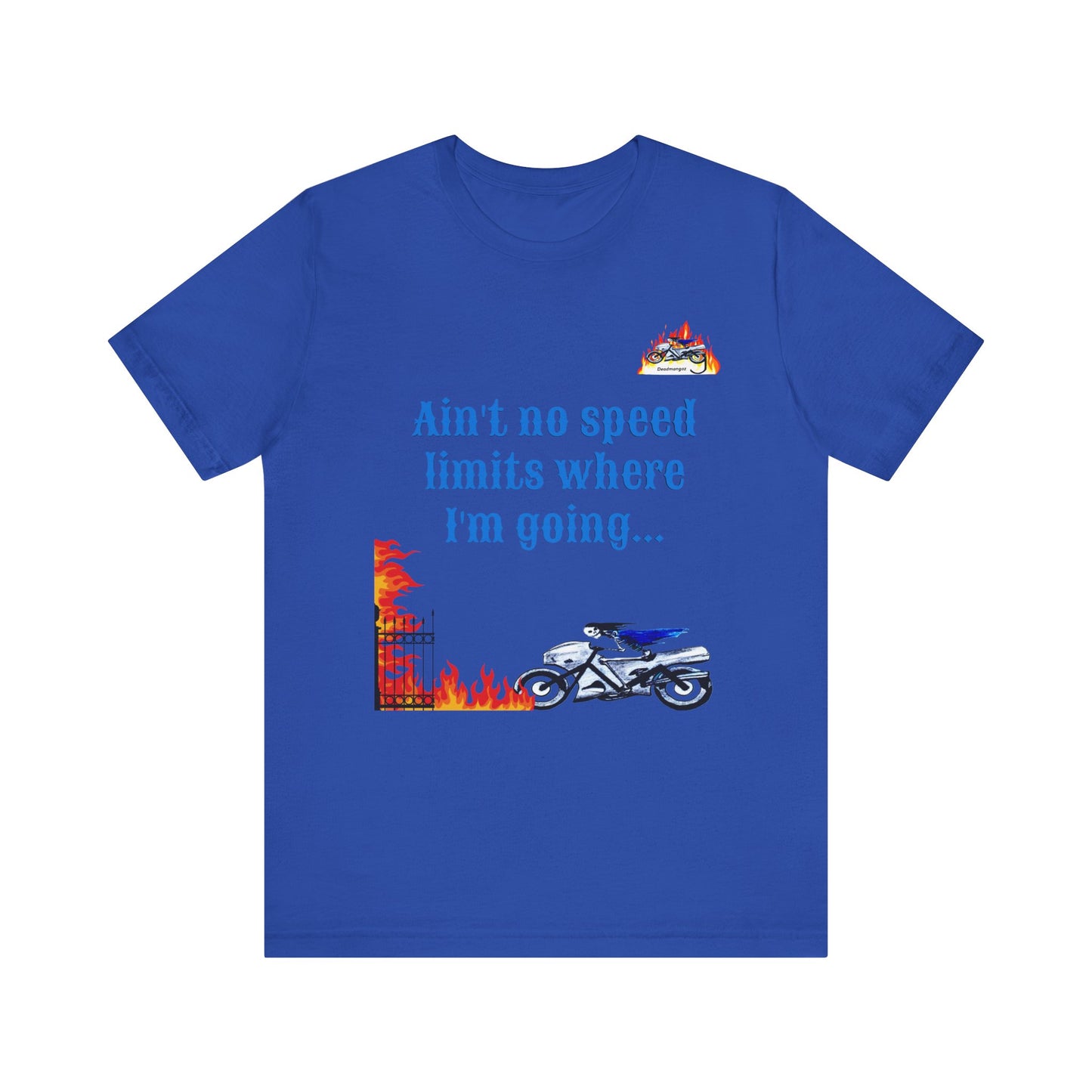 Cool Motorcycle Quote Unisex Tee - "Ain't No Speed Limits Where I'm Going" - Perfect for Bikers and Adventure Seekers