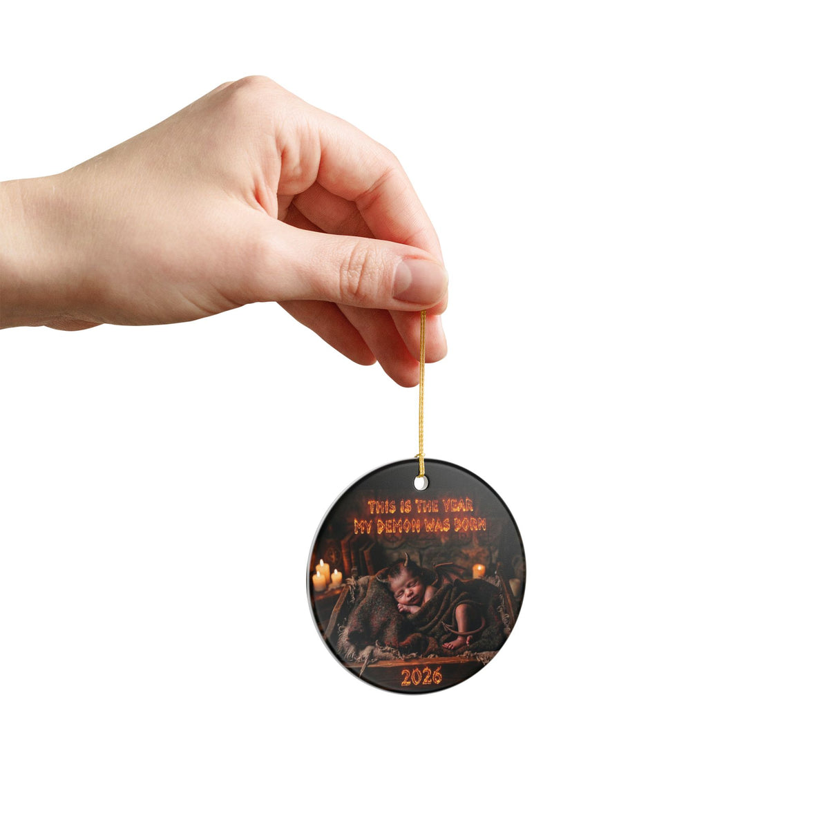 Ceramic Ornament — This Is The Year My Demon Was Born 2026