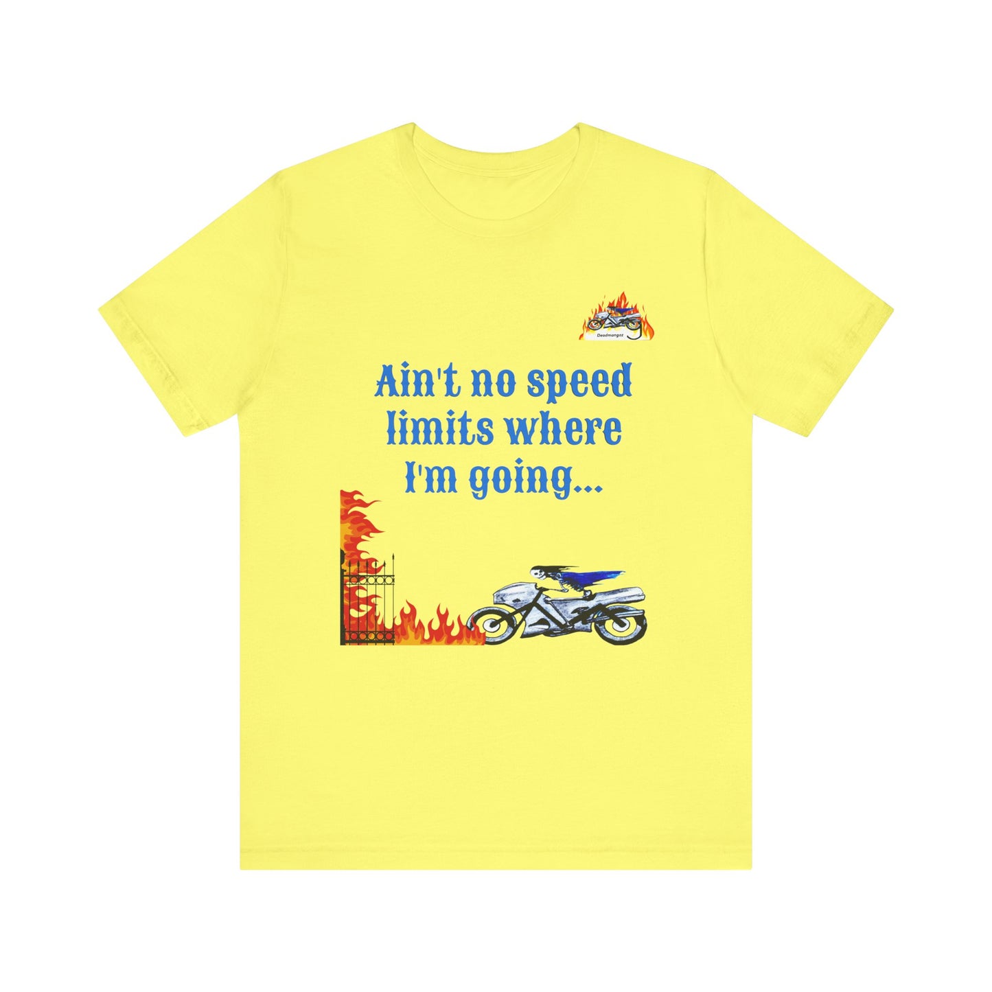 Cool Motorcycle Quote Unisex Tee - "Ain't No Speed Limits Where I'm Going" - Perfect for Bikers and Adventure Seekers