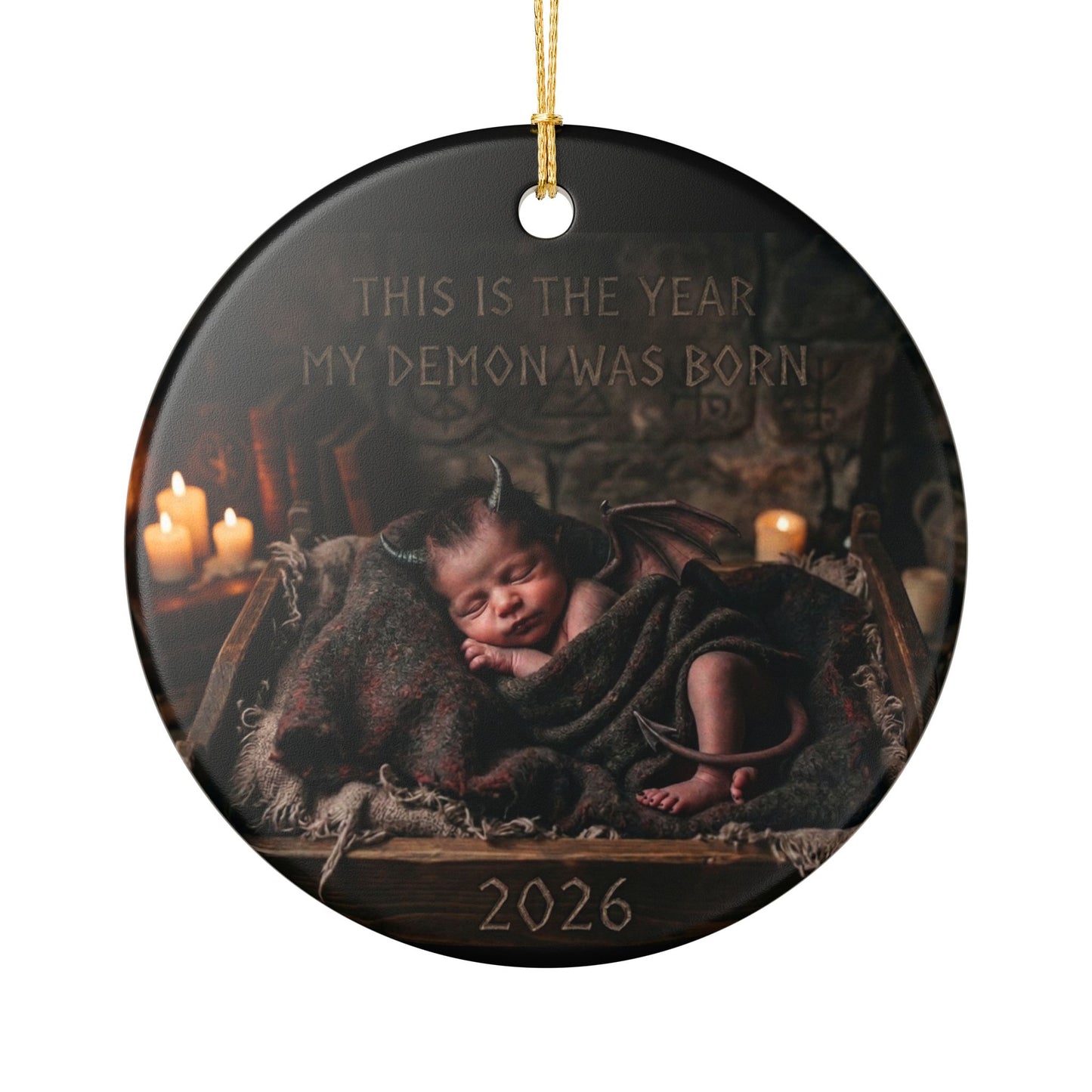 Ceramic Ornament — This Is The Year My Demon Was Born 2026