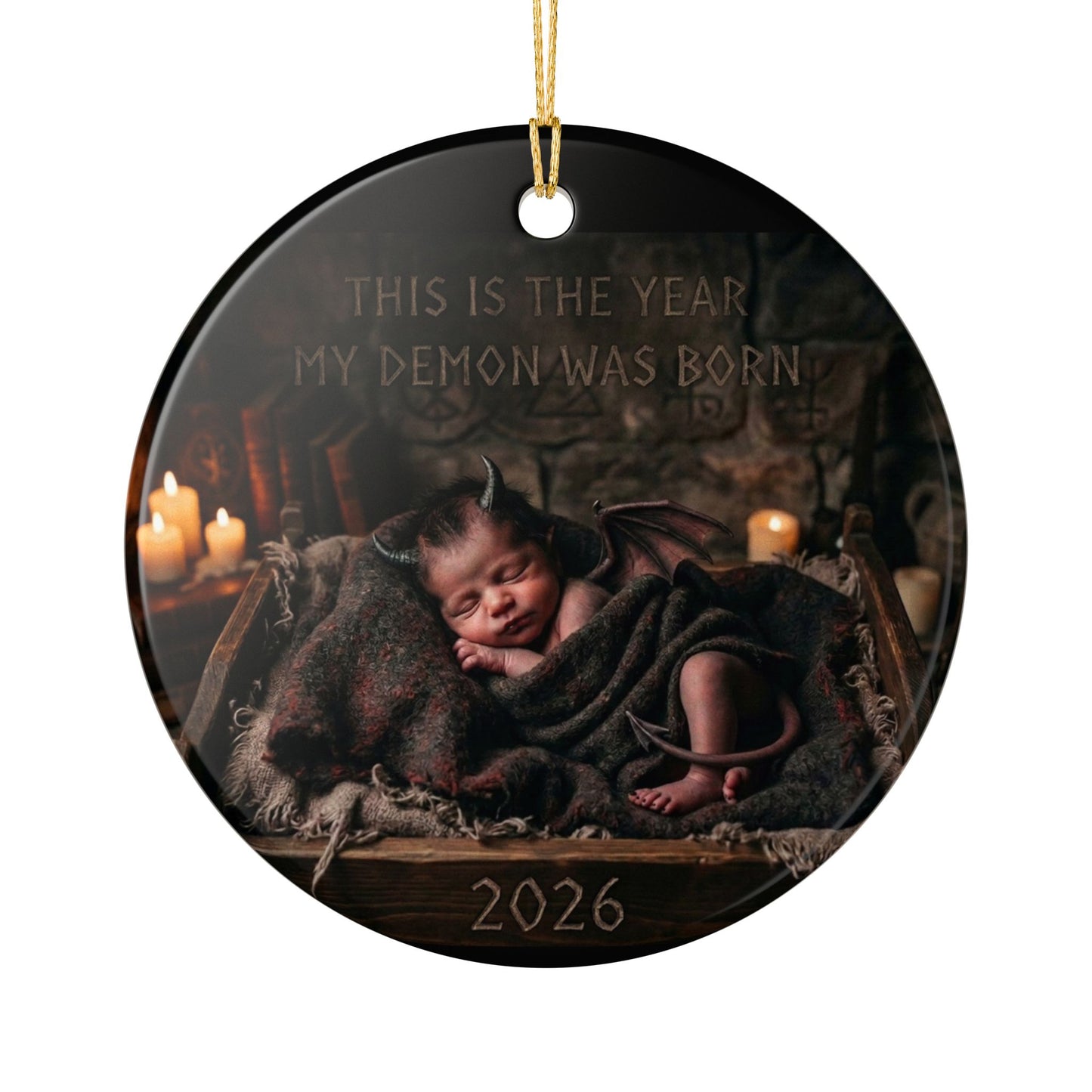 Ceramic Ornament — This Is The Year My Demon Was Born 2026