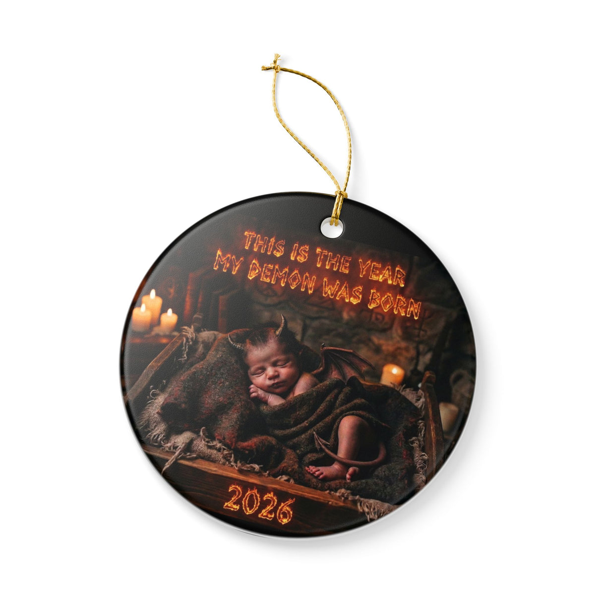 Ceramic Ornament — This Is The Year My Demon Was Born 2026