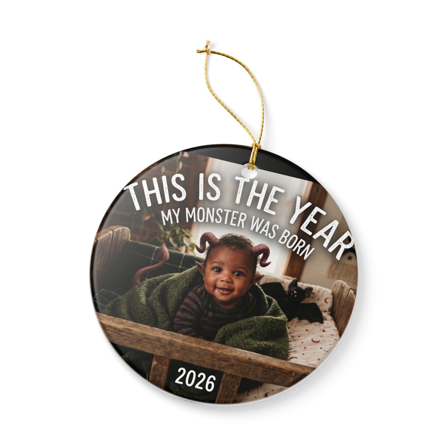 2026 This Is The Year My Monster Was Born Ceramic Ornament