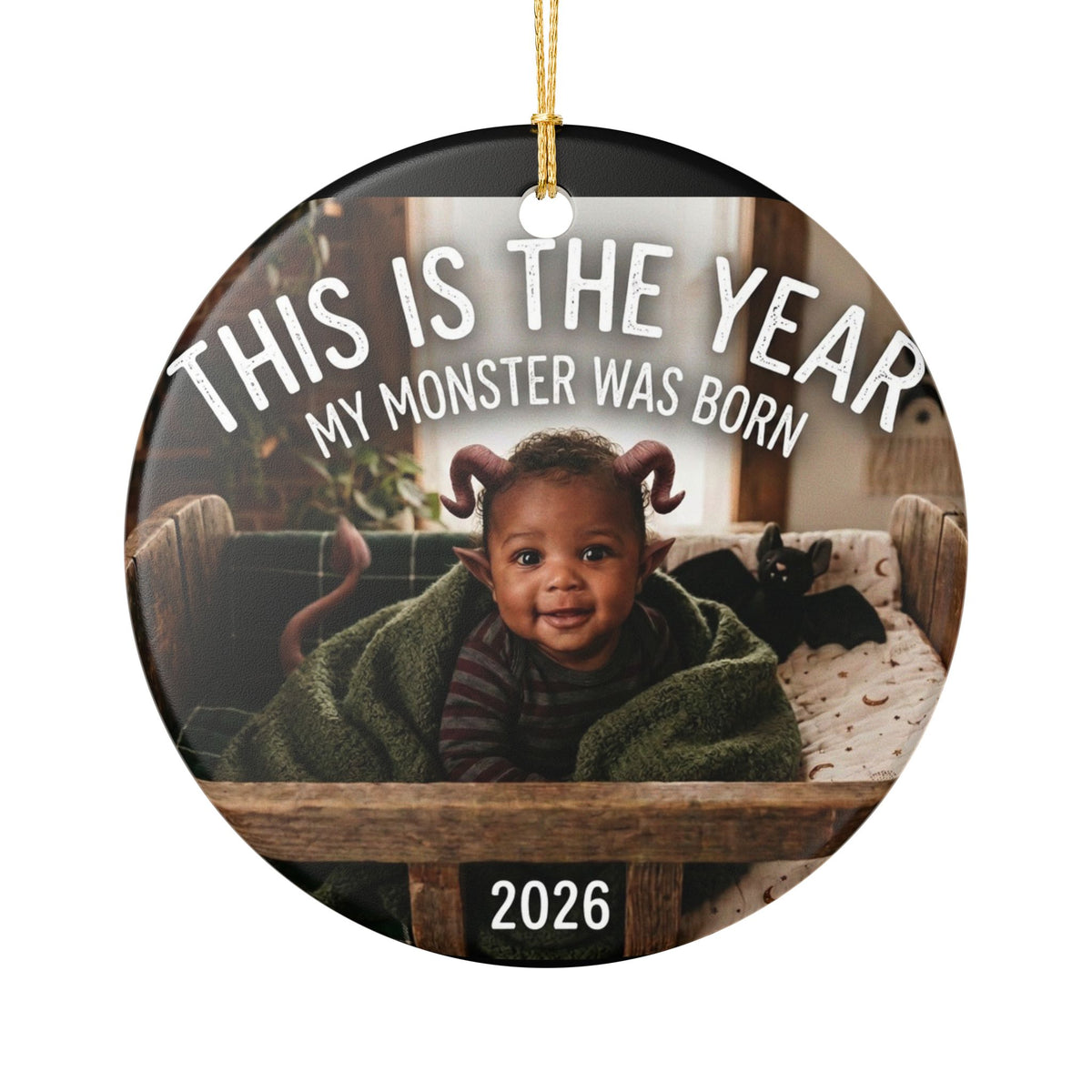 2026 This Is The Year My Monster Was Born Ceramic Ornament