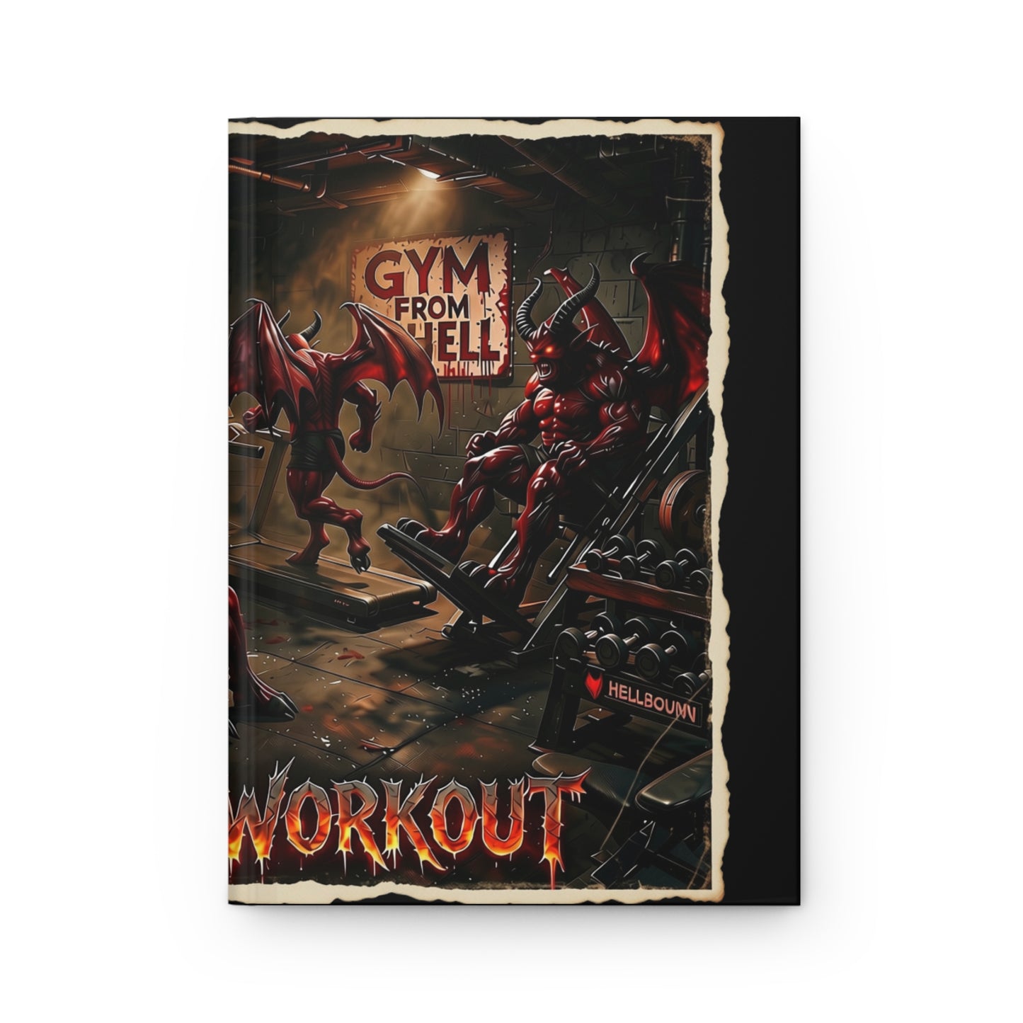 Gym From Hell Workout Hardcover Journal — Demonic Weightlifting Lined Notebook