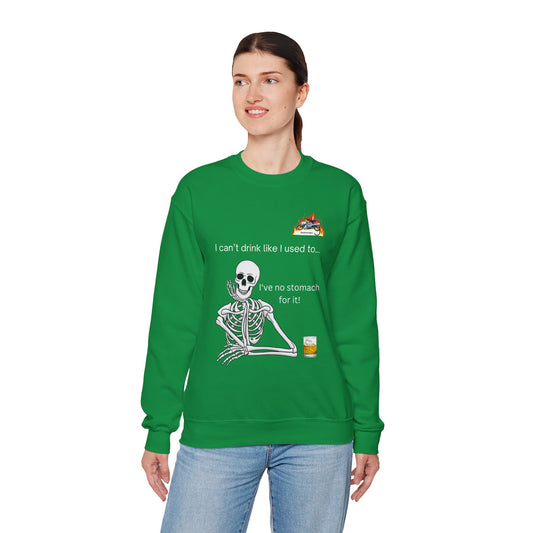 Funny Skeleton Sweatshirt - "I Can't Drink Like I Used To" Crewneck