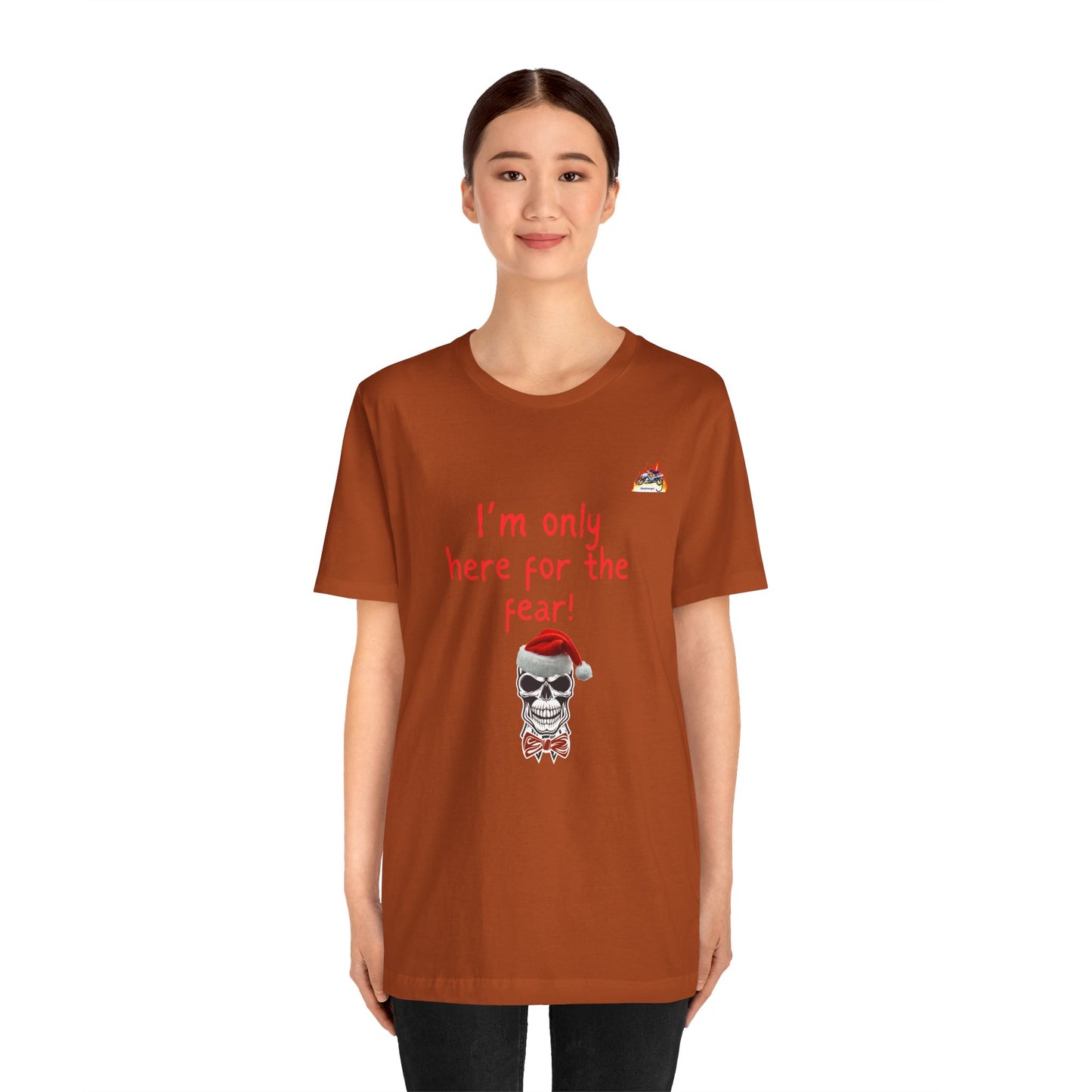 Unisex Fear-Themed Tee - "I'm Only Here for the Fear! Santa Edition"