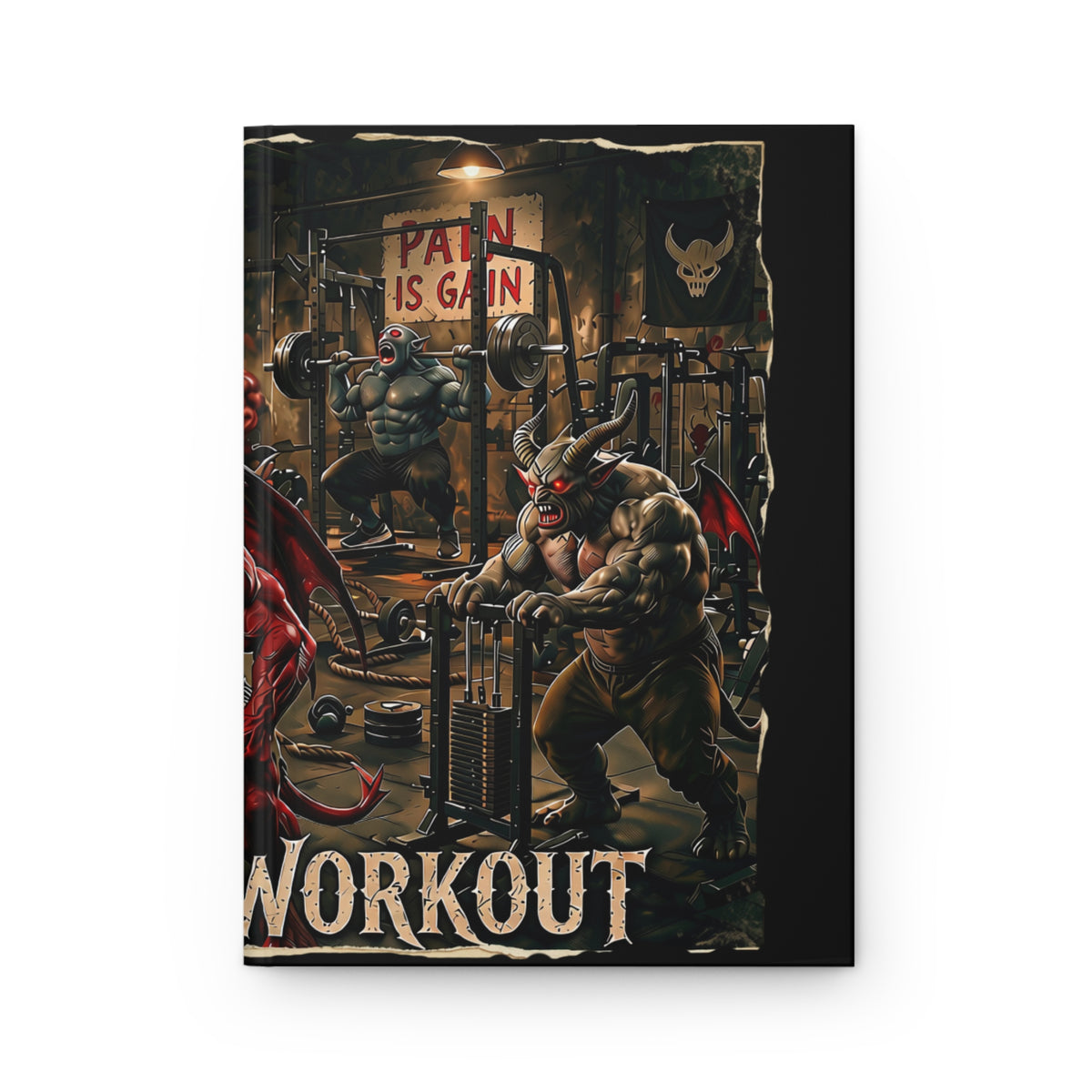 Demonic Gym Workout Hardcover Journal — 'Pain Is Gain' Fitness Notebook